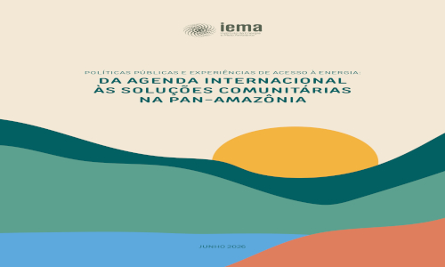 Relatório do IEMA revela que 5 milhões ainda carecem de energia na Pan-Amazônia